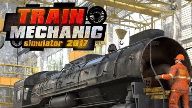 Train Mechanic Simulator 2017 game Download