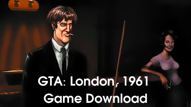 GTA_ London, 1961 Game Download