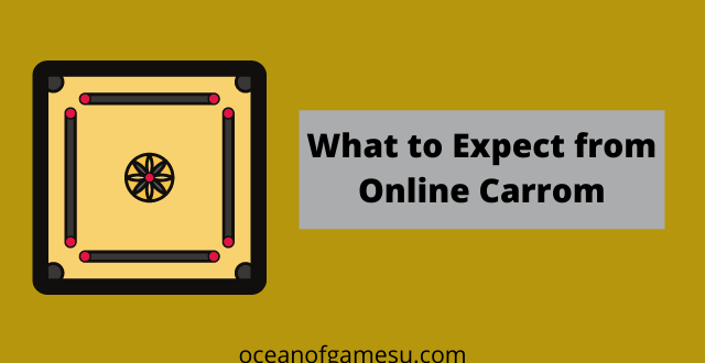 What to Expect from Online Carrom